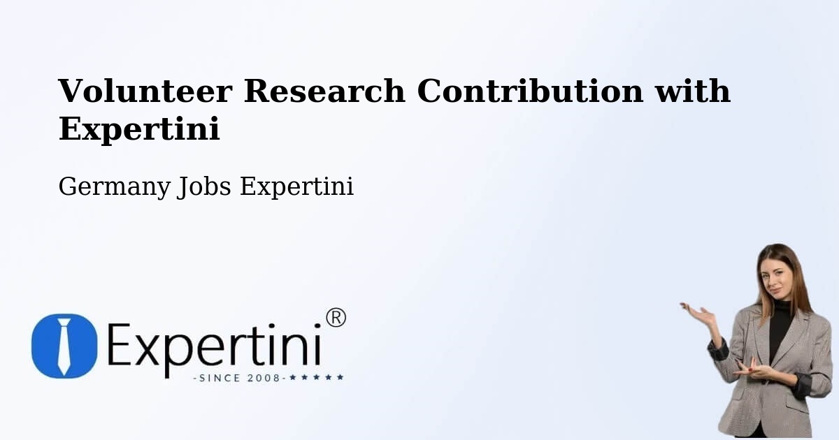 Volunteer Research Contribution Program – Scheinfeld - Germany Jobs Expertini